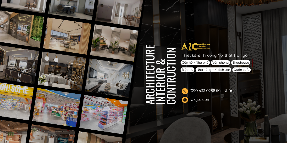 Tổng thầu thiết kế - thi công trọn gói AIC JSC, giúp loại bỏ mọi sai lầm khi thiết kế nội thất shophouse và showroom