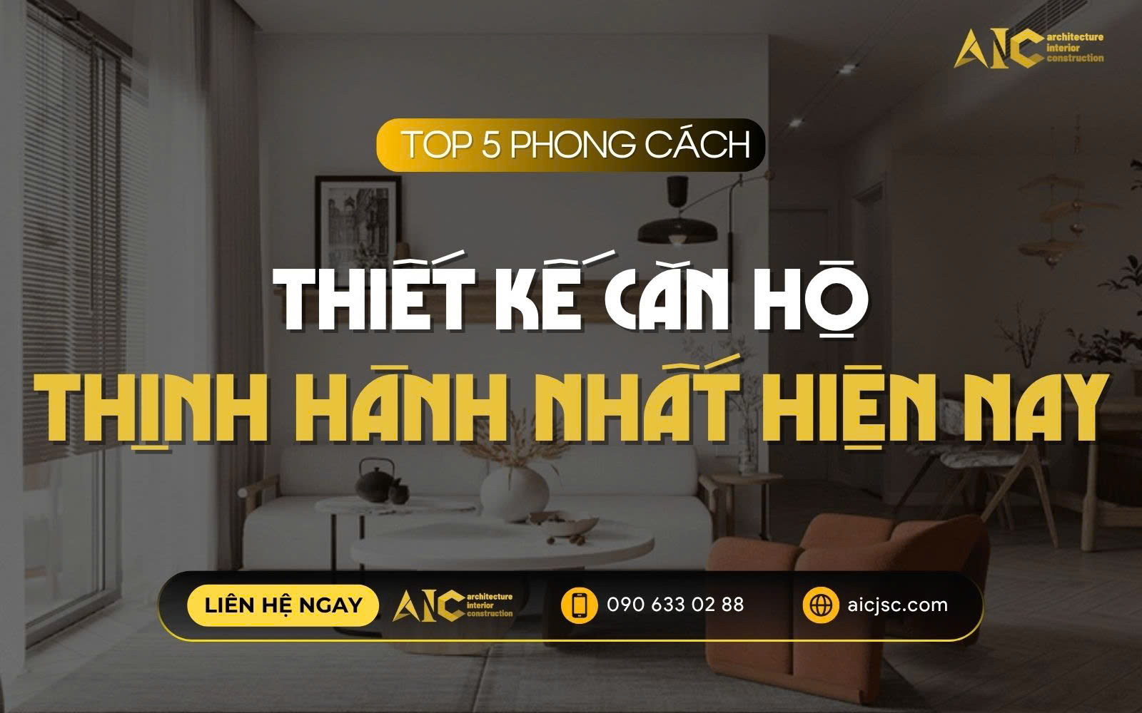 Top 5 phong cách thiết kế căn hộ Top 5 phong cách thiết kế căn hộ